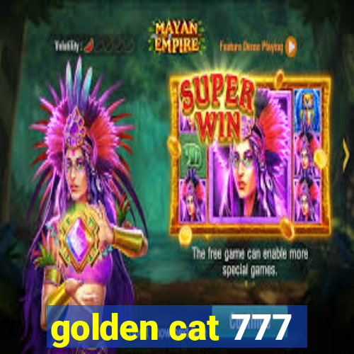 golden cat 777